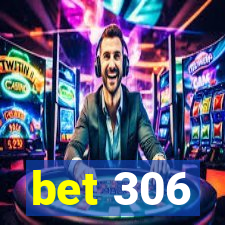 bet 306